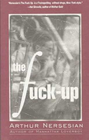 Könyv The Fuck-Up Arthur Nersesian