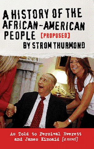 Βιβλίο A History of the African-American People (Proposed) by Strom Thurmond Percival Everett