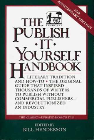 Livre The Publish It Yourself Handbook Bill Henderson