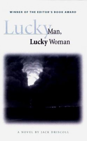 Kniha Lucky Man, Lucky Woman Jack Driscoll