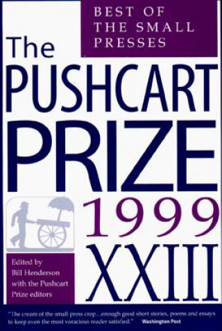 Carte The Pushcart Prize: Best of the Small Presses Bill Henderson
