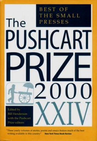 Kniha The Pushcart Prize XXIV: Best of the Small Presses Bill Henderson