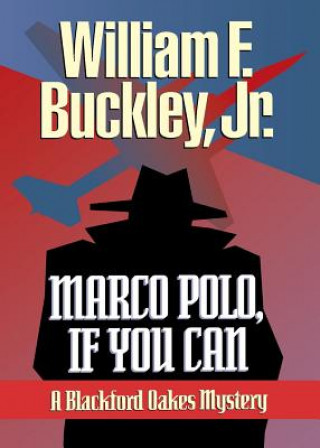 Kniha Marco Polo, If You Can William F. Buckley