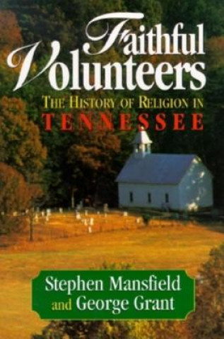 Könyv Faithful Volunteers Stephen Mansfield