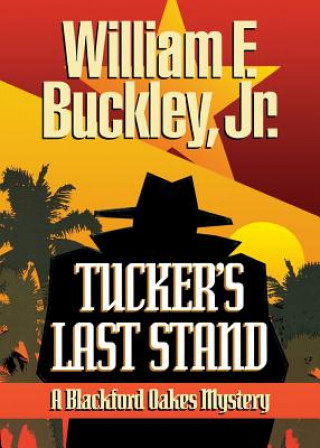Könyv Tucker's Last Stand William F. Buckley