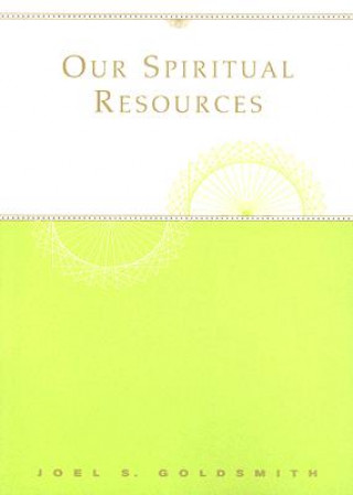 Buch Our Spiritual Resources Joel S. Goldsmith