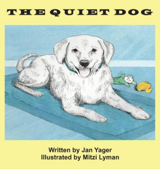 Kniha Quiet Dog Jan Yager