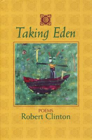 Könyv Taking Eden Robert Clinton