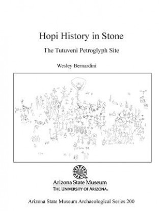 Carte Hopi History in Stone: The Tutuveni Petroglygh Site Wesley Bernardini