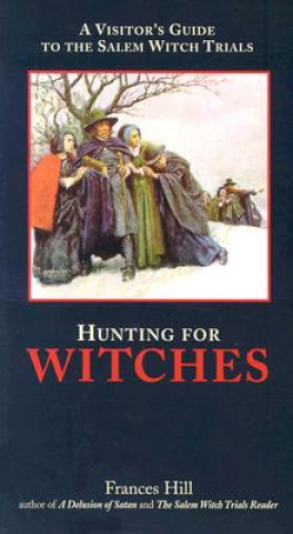 Kniha Hunting for Witches Frances Hill