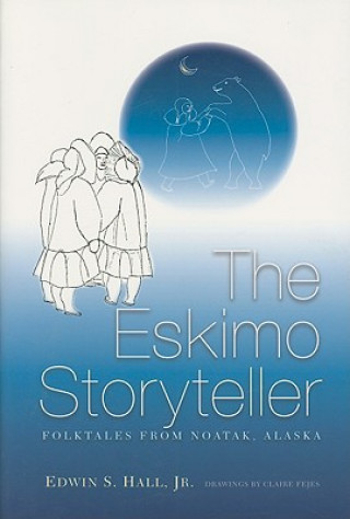 Kniha Eskimo Storyteller Edwin S. Hall