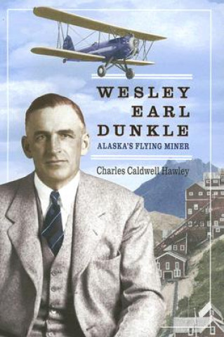 Kniha Wesley Earl Dunkle Charles Caldwell Hawley