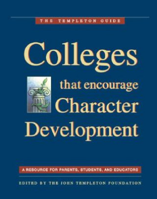 Könyv Colleges That Encourage Character Development John Templeton Foundation