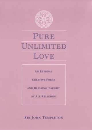 Kniha Pure Unlimited Love John Marks Templeton