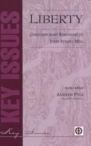 Kniha Liberty - Contemporary Responses to J S Mill Andrew Pyle