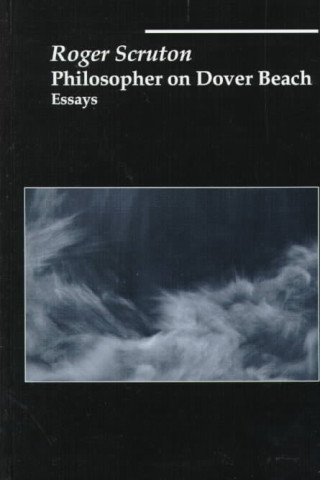 Книга Philosopher on Dover Beach Roger Scruton