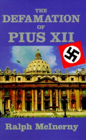 Knjiga Defamation Of Pius XII Ralph McInerny