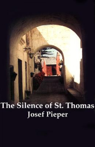 Kniha Silence of St Thomas Josef Pieper