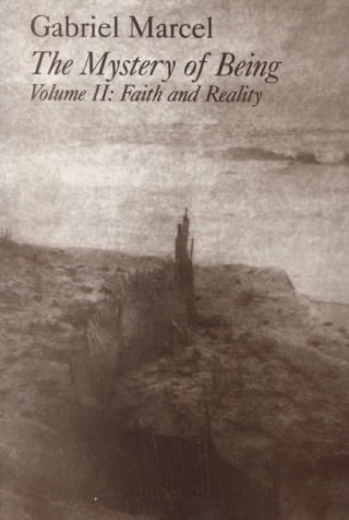 Kniha Mystery Of Being Vol 2 - Faith & Reality Gabriel Marcel