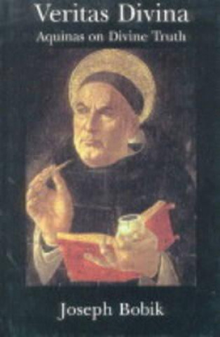 Libro Veritas Divina - Aquinas On Divine Truth Some Philosophy Of Religion Joseph Bobik