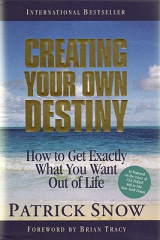 Könyv Creating Your Own Destiny 7th Edition Patrick Snow