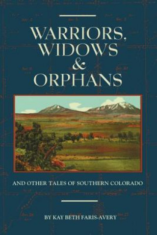 Książka Warriors, Widows & Orphans Kay Beth Faris-Avery