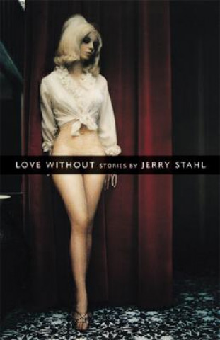 Książka Love Without Jerry Stahl