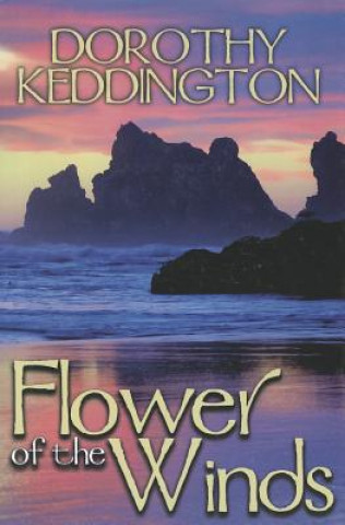 Книга Flower of the Winds Dorothy Keddington