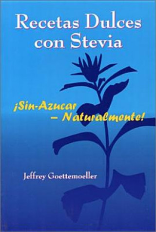 Carte Recetas Dulces Con Stevia Jeffrey Goettemoeller