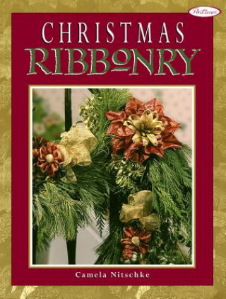 Kniha Christmas Ribbonry Camela Nitschke