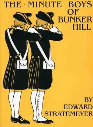 Kniha Minute Boys of Bunker Hill Edward Stratemeyer