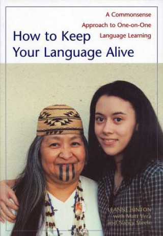 Книга How to Keep Your Language Alive Leanne Hinton