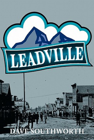 Книга Leadville Dave Southworth