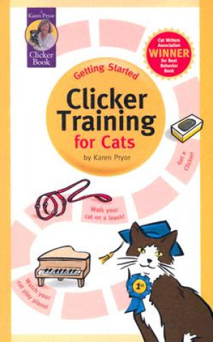 Kniha Clicker Training for Cats Karen Pryor