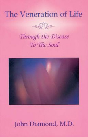 Kniha The Veneration of Life: Through the Disease to the Soul John Diamond