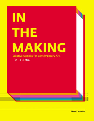 Kniha In the Making: Creative Options for Contemporary Art Linda Weintraub