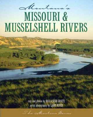 Książka Montana's Missouri & Musselshell Rivers Rick And Susie Graetz