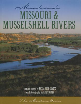 Kniha Missouri & Musselshell Rivers Rick And Susie Graetz