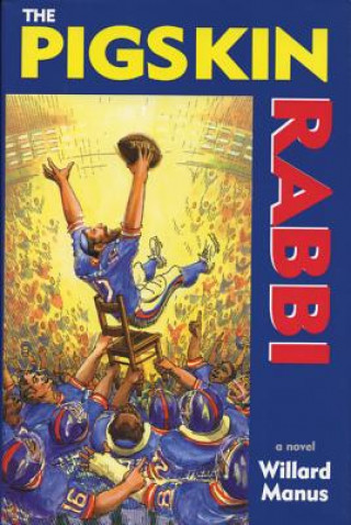 Libro The Pigskin Rabbi Willard Manus