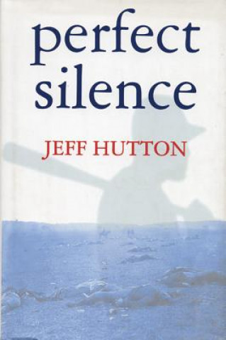 Carte Perfect Silence Jeff Hutton