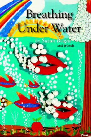 Kniha Breathing Under Water Susan Bright