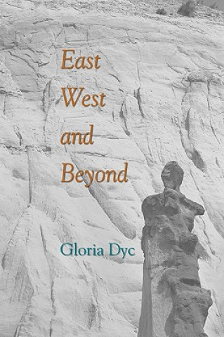 Kniha East, West, and Beyond Gloria Dyc