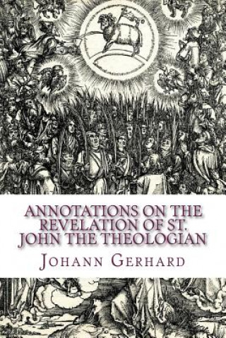 Carte Annotations on the Revelation of St. John the Theologian Johann Gerhard