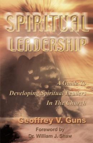 Carte Spiritual Leadership Geoffrey V. Guns