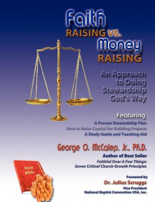 Könyv Faith Raising vs. Money Raising George O. McCalep