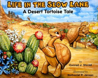 Książka Life in the Slow Lane: A Desert Tortoise Tale Conrad J. Storad