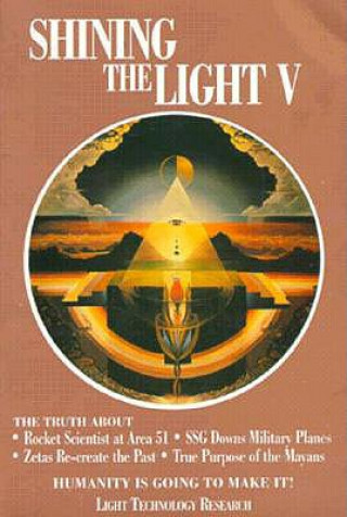 Buch Shining the Light V5: Humanity Is Going to Make It! Robert Shapiro