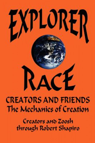 Knjiga Creators and Friends: The Mechanics of Creation Robert Shapiro