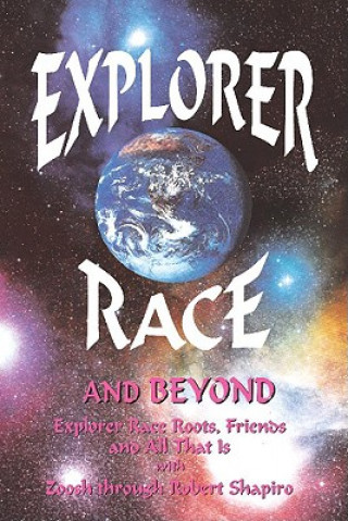 Könyv Explorer Race and Beyond Robert Shapiro