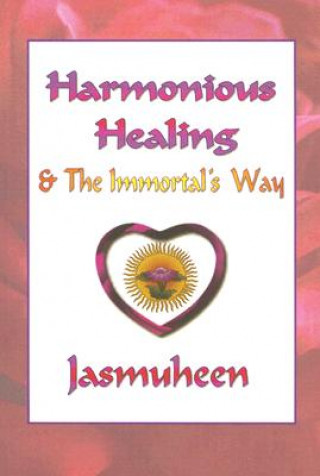 Carte Harmonious Healing & the Immortal's Way Jasmuheen